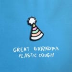 Great Grandpa Plastic cough